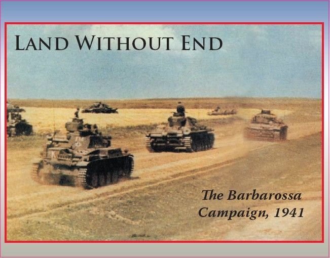 Land Without End: The Barbarossa Campaign, 1941