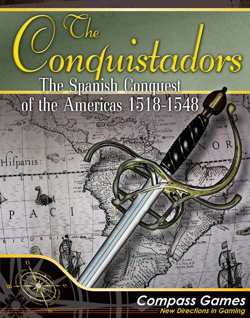 The Conquistadors: The Spanish Conquest Of The Americas 1518-1548